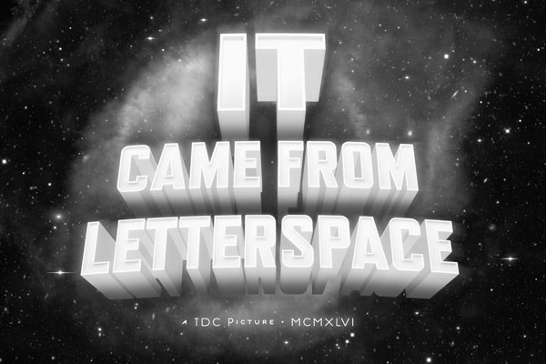 It_Came_From_Letterspace_B-movie_typography_ecard